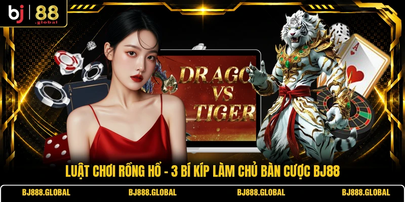 Luật Chơi Rồng Hổ