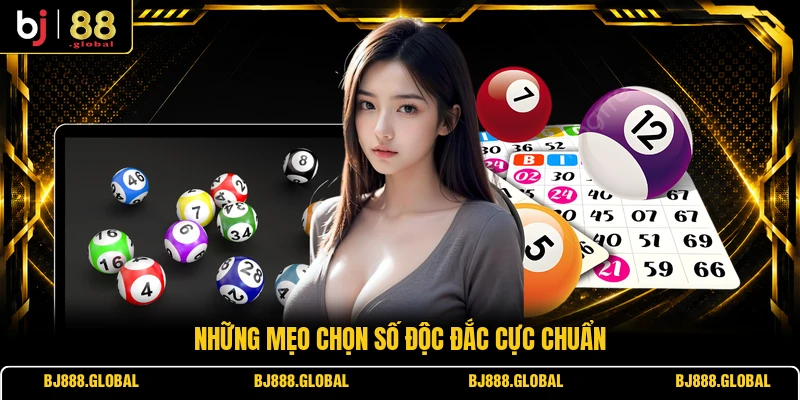 Những mẹo chọn số độc đắc cực chuẩn