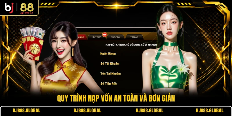 Quy trình nạp vốn an toàn và đơn giản