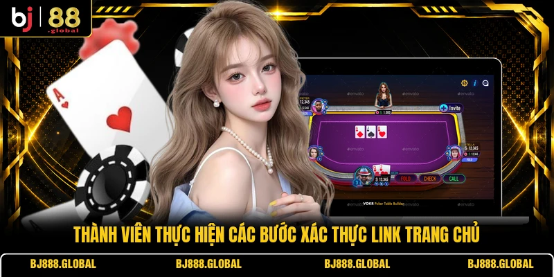 Thành viên thực hiện các bước xác thực link trang chủ