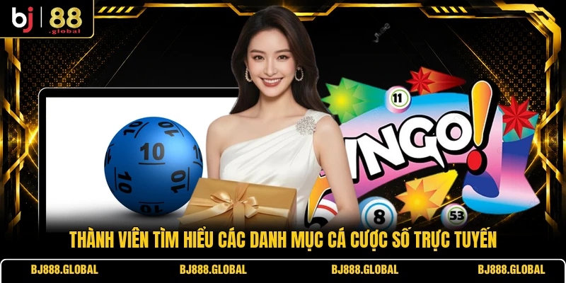 Thành viên tìm hiểu các danh mục cá cược số trực tuyến