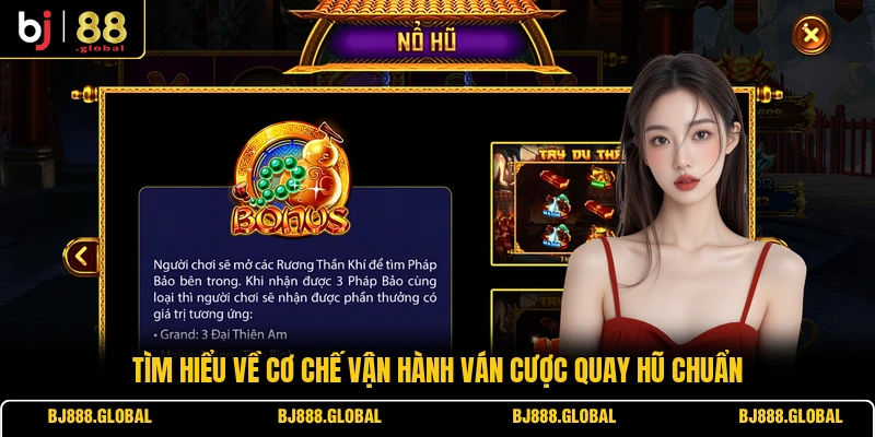 Tìm hiểu về cơ chế vận hành ván cược quay hũ chuẩn