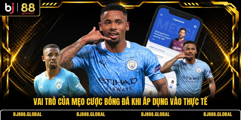 Vai trò của mẹo cược bóng đá khi áp dụng vào thực tế